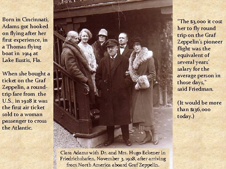 Born in Cincinnati, Adams got hooked on flying after her first experience, in a