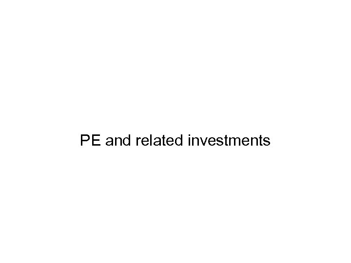 PE and related investments 