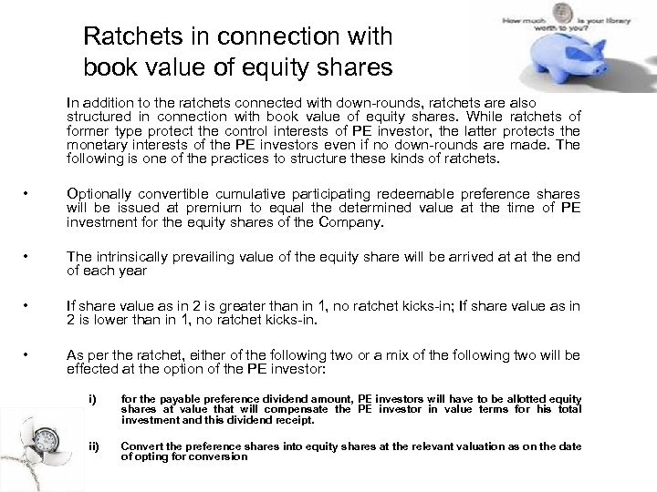 Ratchets in connection with book value of equity shares In addition to the ratchets