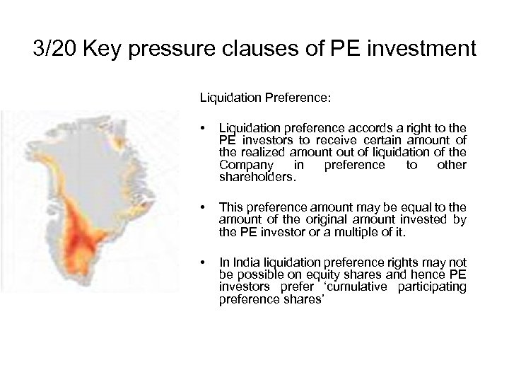 3/20 Key pressure clauses of PE investment Liquidation Preference: • Liquidation preference accords a