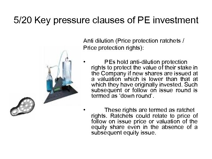5/20 Key pressure clauses of PE investment Anti dilution (Price protection ratchets / Price