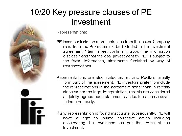 10/20 Key pressure clauses of PE investment Representations: PE investors insist on representations from