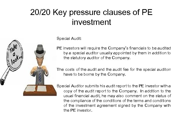 20/20 Key pressure clauses of PE investment Special Audit: PE investors will require the