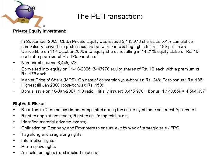 The PE Transaction: Private Equity investment: • • In September 2005, CLSA Private Equity