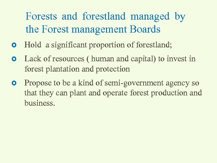 Forests and forestland managed by the Forest management Boards Hold a significant proportion of