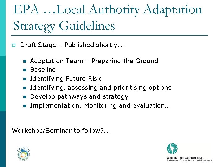 EPA …Local Authority Adaptation Strategy Guidelines p Draft Stage – Published shortly…. n n