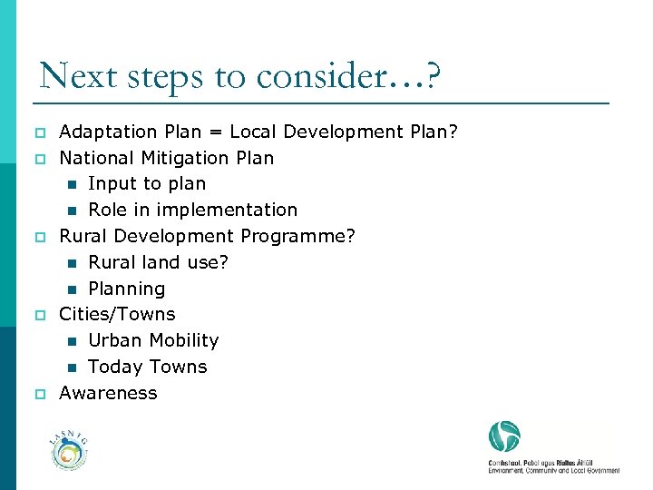 Next steps to consider…? p p p Adaptation Plan = Local Development Plan? National