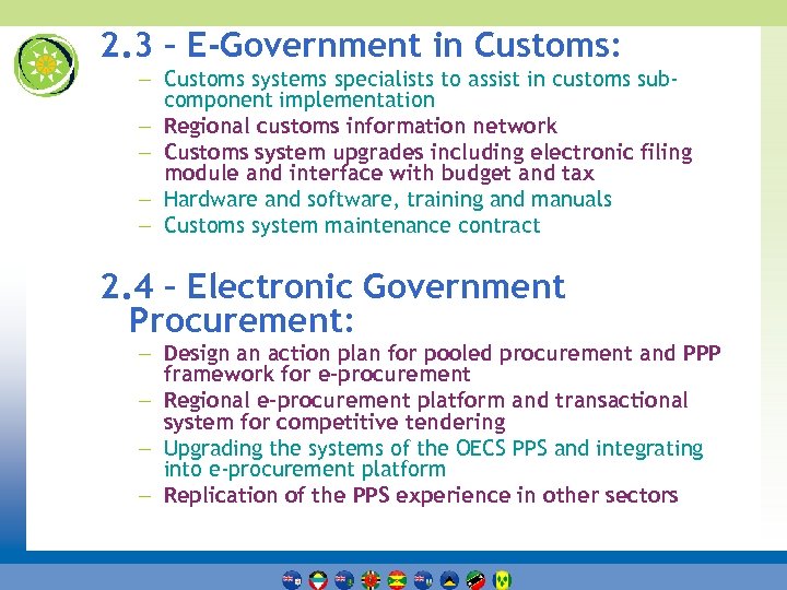 2. 3 – E-Government in Customs: – Customs systems specialists to assist in customs