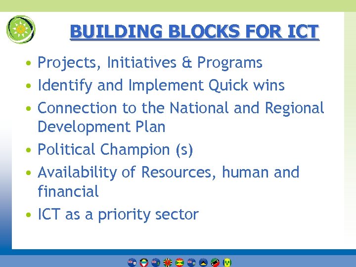 BUILDING BLOCKS FOR ICT • Projects, Initiatives & Programs • Identify and Implement Quick