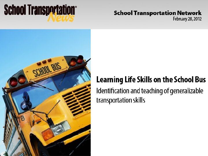 Learning Life Skills on the School Bus Identification and teaching of generalizable transportation skills