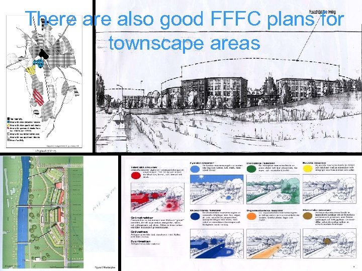 There also good FFFC plans for townscape areas 