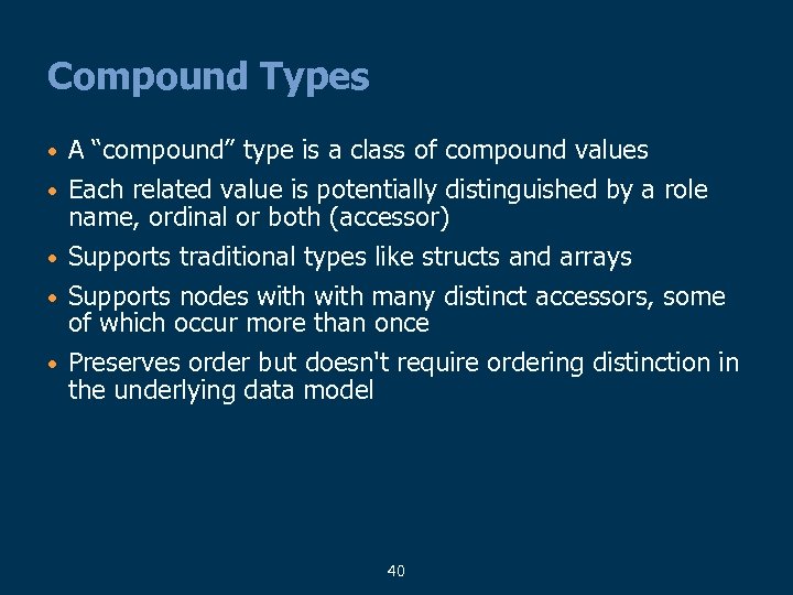 Compound Types • A “compound” type is a class of compound values Each related