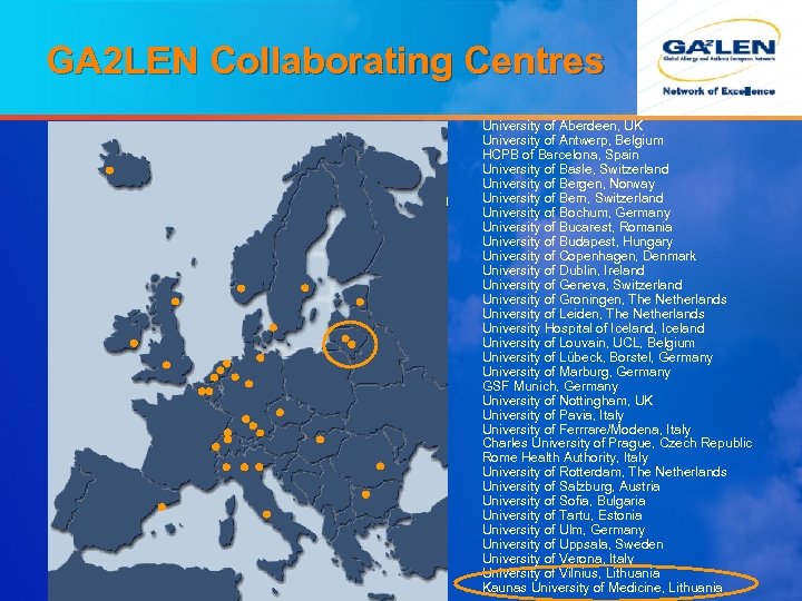 GA 2 LEN Collaborating Centres University of Aberdeen, UK University of Antwerp, Belgium HCPB