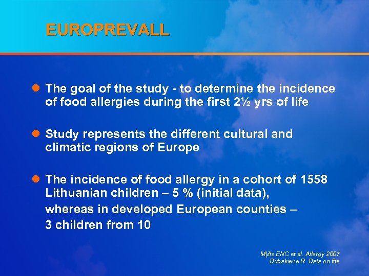 EUROPREVALL l The goal of the study - to determine the incidence of food