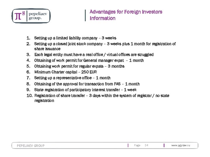 Advantages for Foreign Investors Information 1. 2. Setting up a limited liability company –