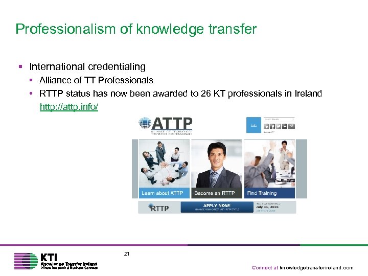 Professionalism of knowledge transfer § International credentialing • Alliance of TT Professionals • RTTP