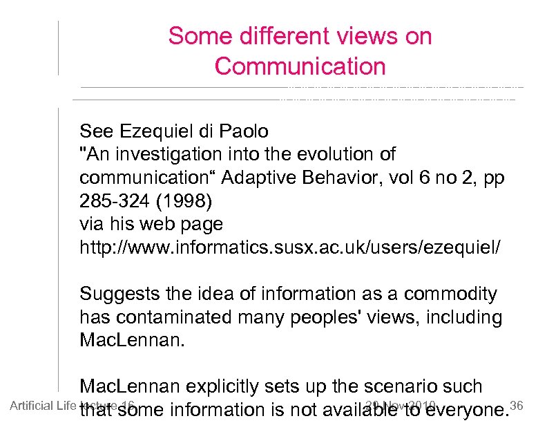 Some different views on Communication See Ezequiel di Paolo 