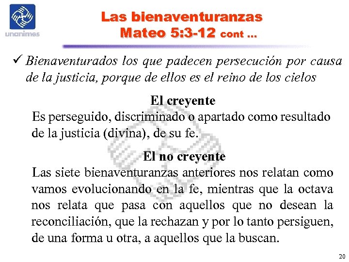 Las bienaventuranzas Mateo 5: 3 -12 cont … ü Bienaventurados los que padecen persecución