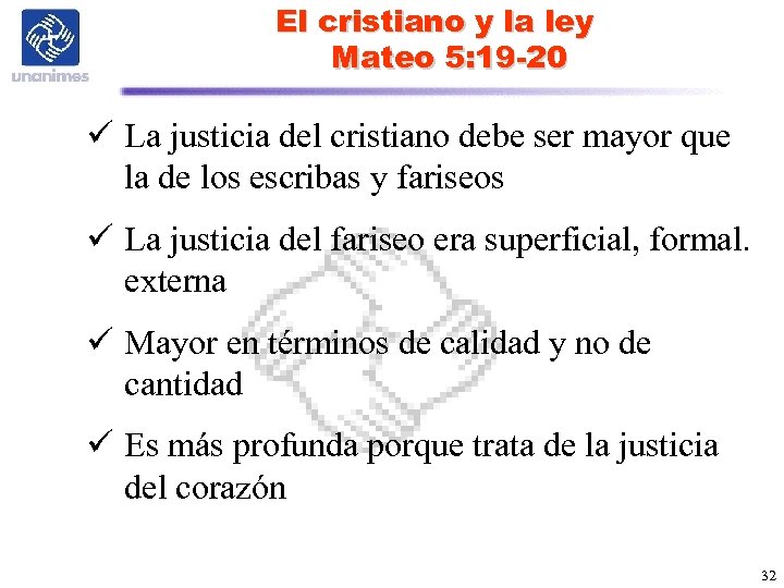 El cristiano y la ley Mateo 5: 19 -20 ü La justicia del cristiano