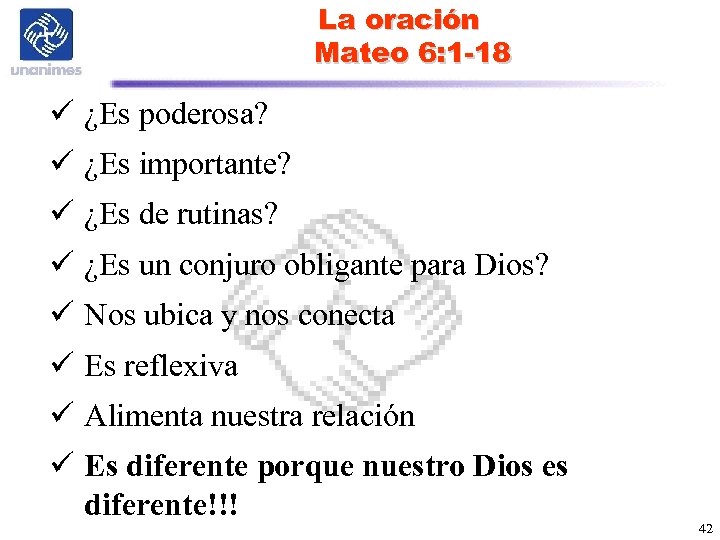 La oración Mateo 6: 1 -18 ü ¿Es poderosa? ü ¿Es importante? ü ¿Es