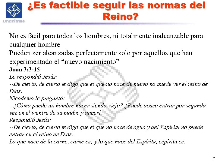 ¿Es factible seguir las normas del Reino? No es fácil para todos los hombres,