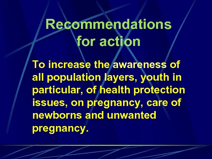 Recommendations for action To increase the awareness of all population layers, youth in particular,