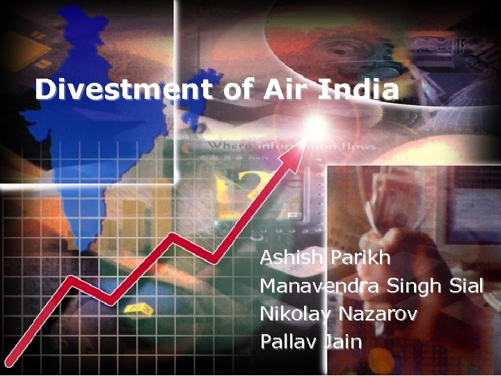 Divestment of Air India Ashish Parikh Manavendra Singh Sial Nikolay Nazarov Pallav Jain 