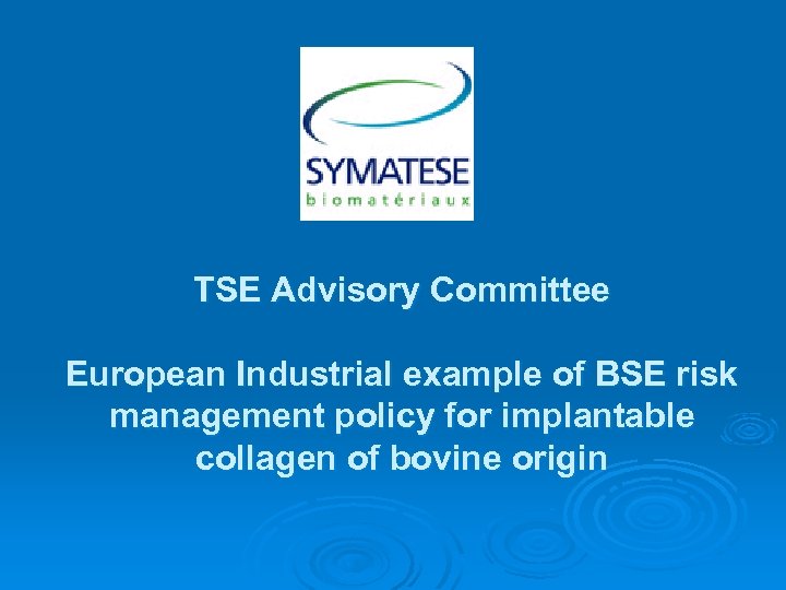TSE Advisory Committee European Industrial example of BSE