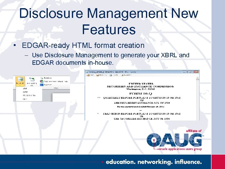 Disclosure Management New Features • EDGAR-ready HTML format creation – Use Disclosure Management to