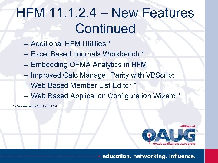 HFM 11. 1. 2. 4 – New Features Continued – – – Additional HFM