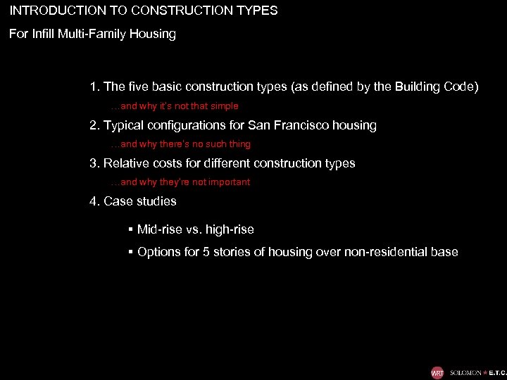 INTRODUCTION TO CONSTRUCTION TYPES For Infill Multi-Family Housing 1. The five basic construction types