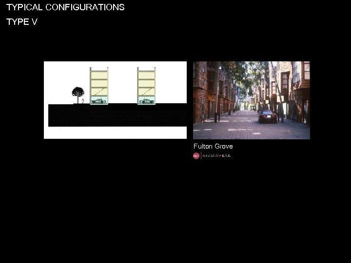 TYPICAL CONFIGURATIONS TYPE V Fulton Grove 