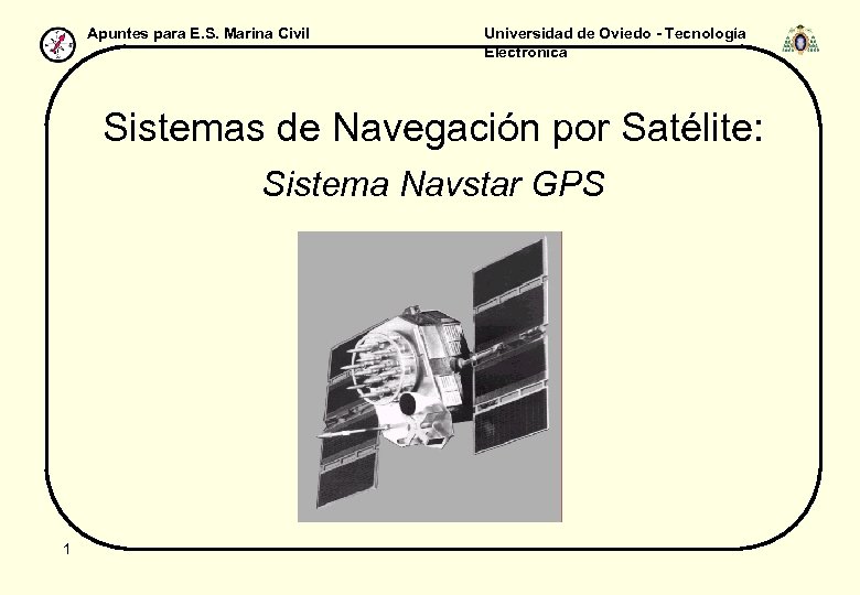 Apuntes para E. S. Marina Civil Universidad de Oviedo - Tecnología Electrónica Sistemas de