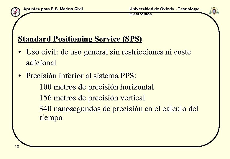 Apuntes para E. S. Marina Civil Universidad de Oviedo - Tecnología Electrónica Standard Positioning
