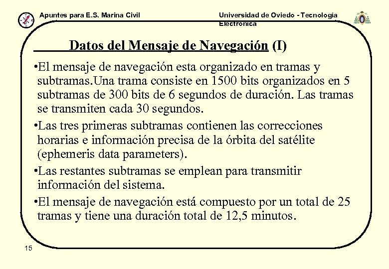 Apuntes para E. S. Marina Civil Universidad de Oviedo - Tecnología Electrónica Datos del