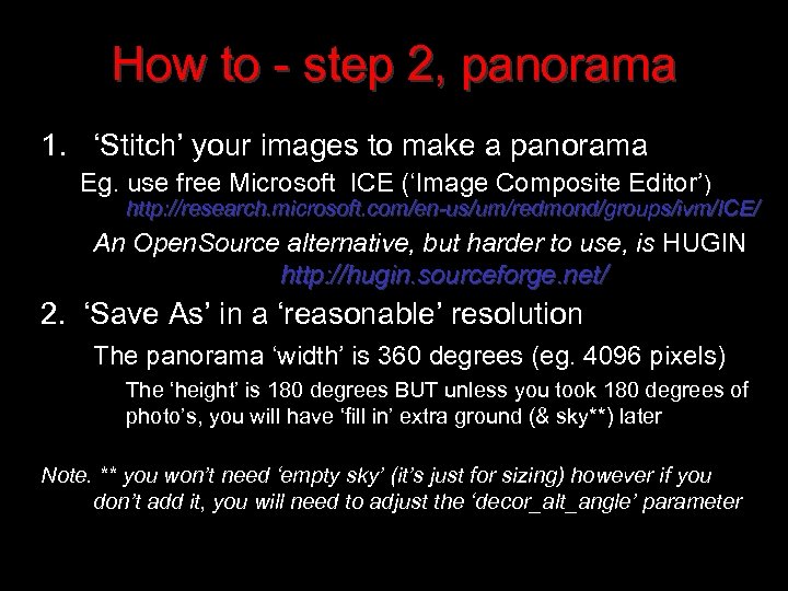 How to - step 2, panorama 1. ‘Stitch’ your images to make a panorama
