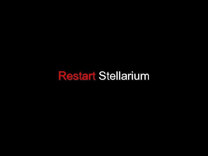 Restart Stellarium 