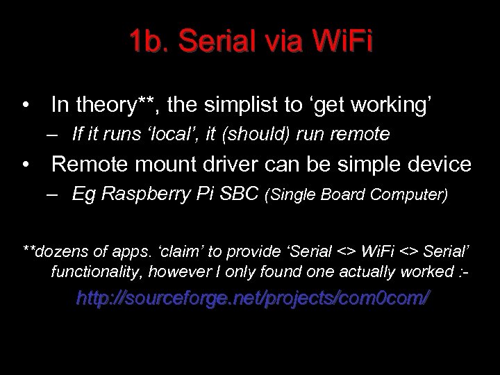 1 b. Serial via Wi. Fi • In theory**, the simplist to ‘get working’