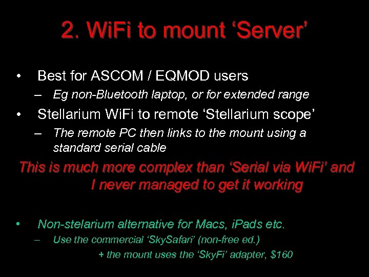 2. Wi. Fi to mount ‘Server’ • Best for ASCOM / EQMOD users –