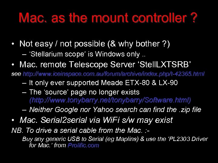 Mac. as the mount controller ? • Not easy / not possible (& why