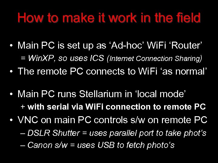 How to make it work in the field • Main PC is set up