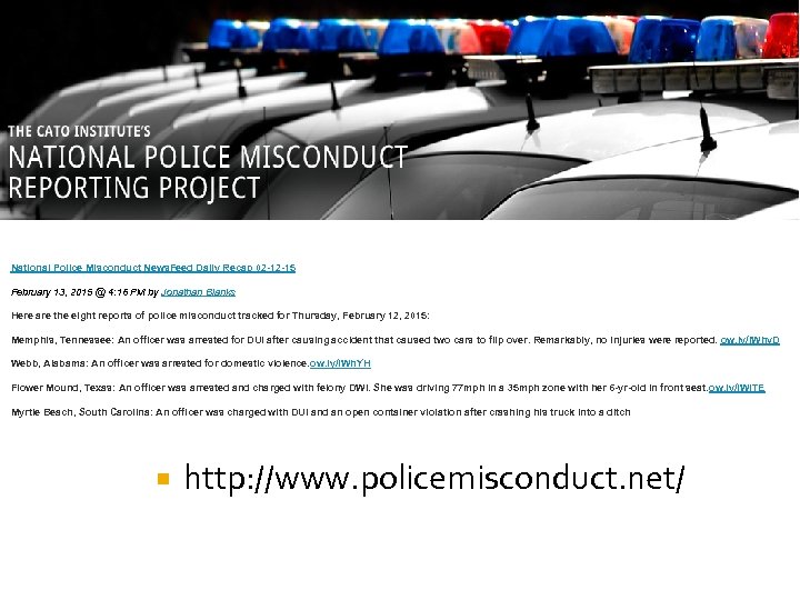 National Police Misconduct News. Feed Daily Recap 02 -12 -15 February 13, 2015 @