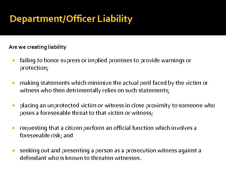 Department/Officer Liability Are we creating liability failing to honor express or implied promises to