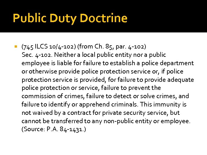 Public Duty Doctrine (745 ILCS 10/4 -102) (from Ch. 85, par. 4 -102) Sec.