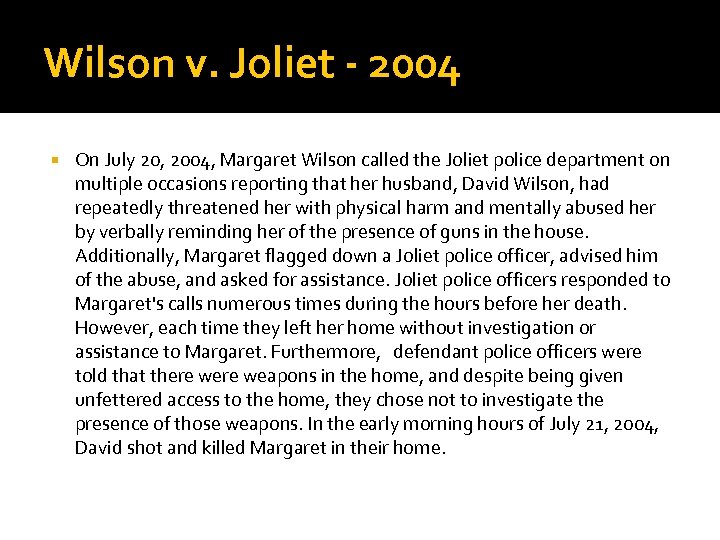 Wilson v. Joliet - 2004 On July 20, 2004, Margaret Wilson called the Joliet