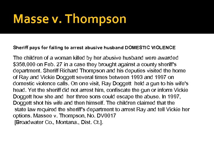 Masse v. Thompson Sheriff pays for failing to arrest abusive husband DOMESTIC VIOLENCE The