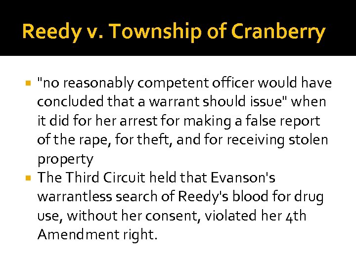 Reedy v. Township of Cranberry "no reasonably competent officer would have concluded that a