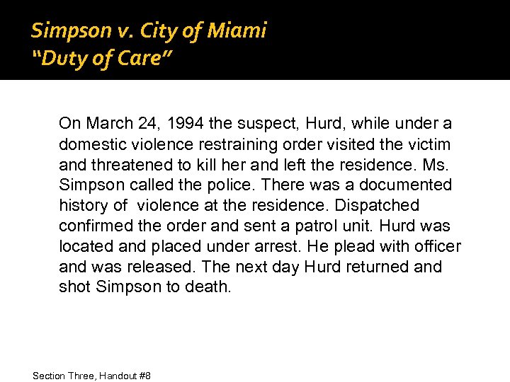 Simpson v. City of Miami “Duty of Care” On March 24, 1994 the suspect,