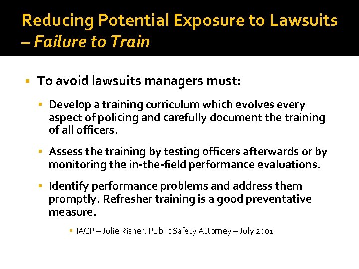 Reducing Potential Exposure to Lawsuits – Failure to Train To avoid lawsuits managers must: