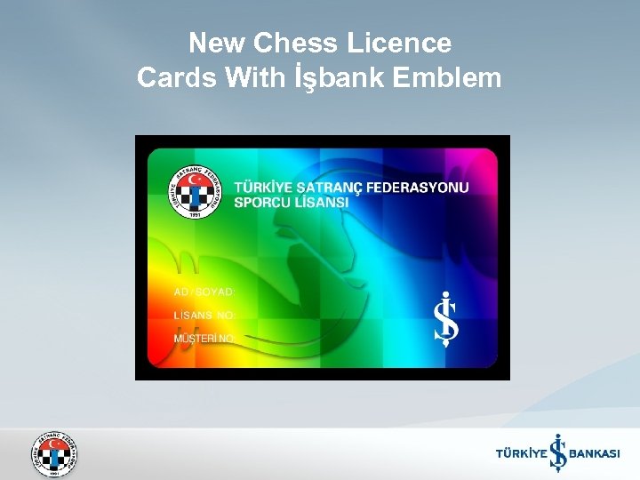 New Chess Licence Cards With İşbank Emblem 